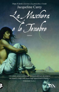 La maschera e le tenebre: Le storie di Terre d'Ange - La saga di Phèdre [vol. 3] Jacqueline Carey Author