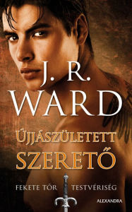 Újjászületett szereto J. R. Ward Author