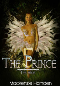 Fantasy Erotica: The Prince V – The Pole Mackenzie Harnden Author