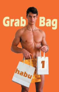 Grab Bag 1: Gay Erotica Unthemed Anthology habu Author