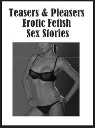 Adult: Gay Prison Prison XXX Teasers & Pleasers Erotic Fetish Sex Stories( sex, porn, fetish, bondage, oral, anal, ebony, hentai, domination, erotic p