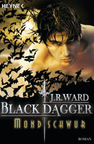 Mondschwur: Black Dagger (Lover Mine) (Part 2) J. R. Ward Author