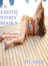 Erotic Story books: Perfection Rain SexBundle Erotica Author
