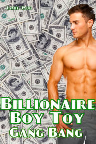 Billionaire Boy Toy 3: Gang Bang, Gay Erotica Jamie Jade Author