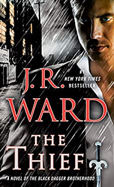 The Thief : A Novel of the Black Dagger Brotherhood by J. R. Ward