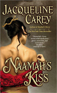 Naamah's Kiss (Kushiel's Legacy Series #7) Jacqueline Carey Author