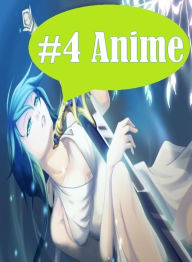 Erotica, #1: #4 Anime ( sex, porn, fetish, bondage, oral, anal, ebony, hentai, domination, erotic photography, erotic sex stories, adult, xxx, shemale