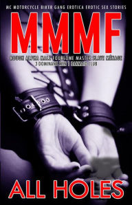 MMMF MC Motorcycle Gang Erotica Erotic Sex Stories 3 Dominant Alpha Male 1 Barmaid Rough Alpha Foursome Master Slave Menage (Submissive Women Group Bo