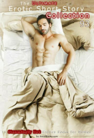 The Ultimate Erotic Short Story Collection 93: 11 Erotica Books AmorBooks.com Author