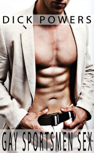Gay Sportsmen Sex Dick Powers Author