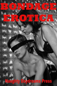 Bondage Erotica Naughty Daydreams Press Author