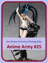 Sex Stories & Erotica Photography: Anime Army #25 ( Erotic Photography, Erotic Stories, Nude Photos, Naked , Adult Nudes, Breast, Domination, Bare Ass