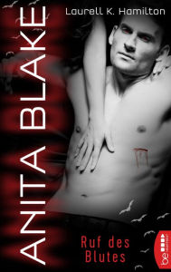 Anita Blake - Ruf des Blutes Laurell K. Hamilton Author