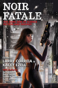 Noir Fatale Larry Correia Editor