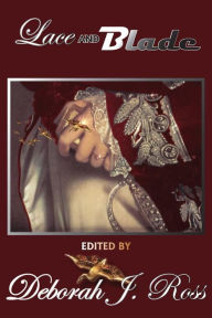 Lace and Blade Deborah J. Ross Author