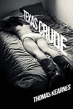Texas Crude: Stories by Thomas Kearnes