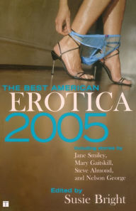 The Best American Erotica 2005 Susie Bright Editor