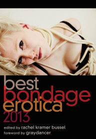 Best Bondage Erotica 2013 Rachel Kramer Bussel Editor