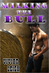 Milking the Bull Gay Erotica Vivian Leigh Author