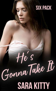 He's Gonna Take It: (Taboo, Dubcon, Dubious Consent, Dark Erotica, Forced Submission Sex, Stepdad Sex, Stepdaughter Erotica, Forbidden) Sara Kitty Aut
