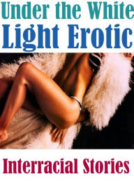 xxx: Hardcore Prison Crazy Sex Prison Under the White Light Erotic Interracial Stories ( sex, porn, fetish, bondage, oral, anal, ebony, hentai, domina