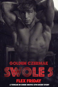 Swole: Flex Friday Golden Czermak Author