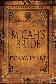 Micah's Bride Donya Lynne Author
