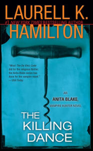 The Killing Dance (Anita Blake Vampire Hunter Series #6) Laurell K. Hamilton Author