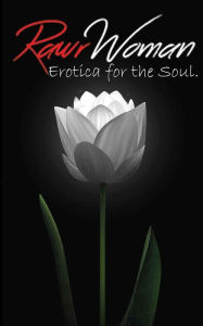 Erotica for the Soul, Vol.1: RawrWoman Elizabeth Cane Author