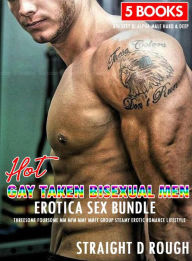 Hot Gay Taken Bisexual Men Erotica Sex Bundle - Threesome Foursome MM MFM MMF MMFF Group Steamy Erotic Romance Lifestyle (Big Sexy Bi Alpha Male Deep