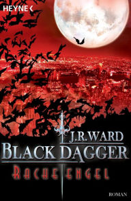 Racheengel: Black Dagger (Lover Avenged) (Part 1) J. R. Ward Author