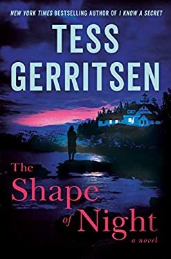 The Shape of Night: A Novel by Tess Gerritsen