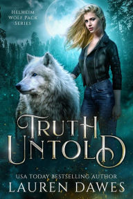 Truth Untold (Helheim Wolf Pack Series, #2) Lauren Dawes Author