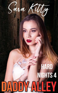 Daddy Alley: (Forced Erotica Taboo Erotica Dubcon Erotica Forced Sex Dubious Consent) Sara Kitty Author