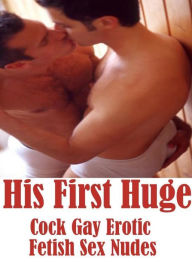 Erotic Sex Book: Housewife Interracial Action His First Huge Cock Gay Erotic Fetish Sex Nudes ( sex, porn, fetish, bondage, oral, anal, ebony, hentai,