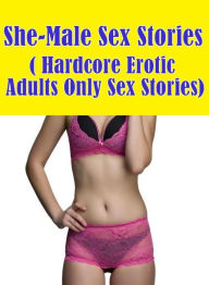 Adult Sex: Built to Fuck XXX Threesome Sinful She-Male Sex Stories( Hardcore Erotic Adults Only Sex Stories)( sex, porn, fetish, bondage, oral, anal,
