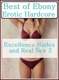 Teen Book: Fun Sexual Adventure Best ofEbony Erotic Hardcore Excellence Nudes and Real Sex 2 ( sex, porn, fetish, bondage, oral, anal, ebony, hentai,