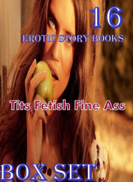 16 Erotic Story books: Tits Fetish Fine Ass Box set Erotica Author