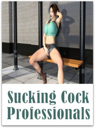 Erotic: Lusty Liaisons Mini Skirt Sucking Cock Professionals ( sex, porn, fetish, Bondage, oral, anal, ebony, hentai, domination, erotic photography,