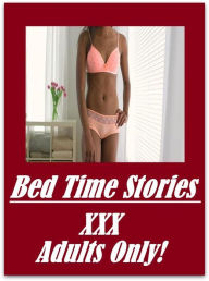 Adult: Lesbian Lovers and Erotica Bed Time Stories XXX Adults Only! ( sex, porn, fetish, bondage, oral, anal, ebony, hentai, domination, erotic photog