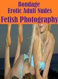 Domination: Crazy Cuckold Catastrophe Cuckold Swingers Sex Bondage Erotic Adult Nudes Fetish Photography ( sex, porn, fetish, bondage, oral, anal, ebo