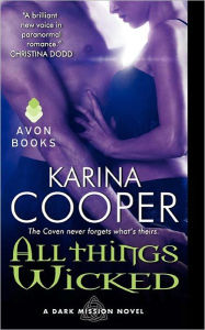 All Things Wicked: A Dark Mission Novel Karina Cooper Author