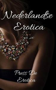 Nederlandse Erotica: Oh ja! Nancy Harrington Author