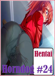 shemale: Housewife Hot Love Hentai Horndog #24 ( sex, porn, fetish, bondage, oral, anal, ebony, hentai, domination, erotic photography, erotic sex sto