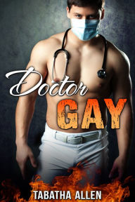 Doctor Gay (Gay Medical Domination) Tabatha Allen Author