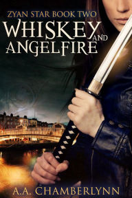Whiskey and Angelfire A. A. Chamberlynn Author
