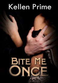 Romance Erotica: Bite Me Once Kellen Prime Author