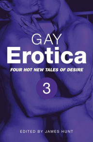 Gay Erotica, Volume 3 James Hunt Author