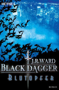 Blutopfer: Black Dagger (Dark Lover) (Part 2) J. R. Ward Author