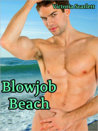 Blowjob Beach (Three Way Threesome Menage Gay Erotica) Victoria Scarlett Author